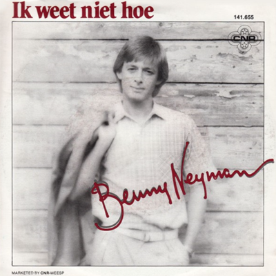 Benny Neyman Im Weet Niet Hoe
