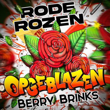 Opgeblazen, Berry Brinks Rode Rozen